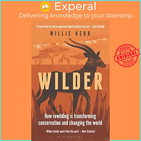Sách - Wilder - How Rewilding is Transforming Conservation and Changing the World by Millie Kerr (UK edition, paperback)