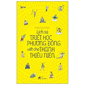 Sách Lịch Sử Triết Học Phương Đông Viết Cho Thanh Thiếu Niên