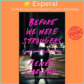 Sách - Before We Were Strangers - A Love Story by Renée Carlino (UK edition, paperback)
