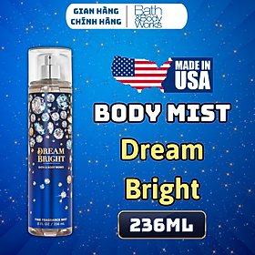 Body Mist Bath And Body Works Nam Nữ Chính Hãng Dream Bright, Xịt Thơm Body Toàn Thân Hương Nước Hoa 236ml