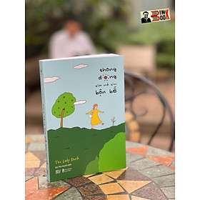 THONG DONG GIỮA THẾ GIAN BỘN BỀ - The Lady Duck - Bùi Thị Huyền dịch - BeU Books - AZ Việt Nam