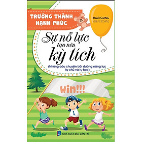 Sách - Sự Nỗ Lực Tạo Nên Kỳ Tích - Bộ sách Trưởng thành hạnh phúc