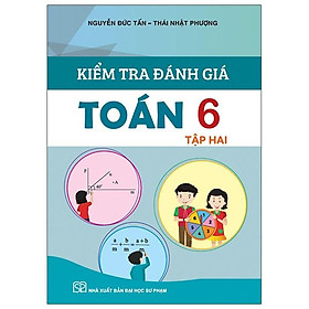 Kiểm Tra Đánh Giá Toán 6 - Tập 2