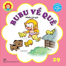 Sách Bé Học Lễ Giáo - Bubu Tập 29: Bubu Về Quê (Tái Bản)