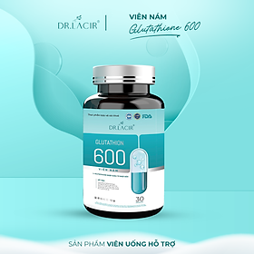 Glutathione 600 - Viên Uống Trắng Da Glutathione Dr.Lacir Đẹp Da, Mờ Nám