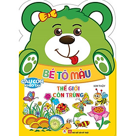 Gấu Con Khéo Tay - Bé Tô Màu Thế Giới Côn Trùng