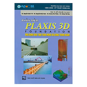 [Download Sách] Phần Mềm Plaxis 3D Foundation: Ứng Dụng Vào Tính Toán Móng Và Công Trình Ngầm