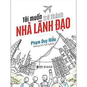 Tôi Muốn Trở Thành Nhà Lãnh Đạo