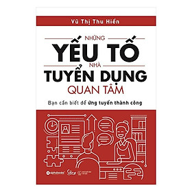 Sách Những yếu tố nhà tuyển dụng quan tâm - Alphabooks - BẢN QUYỀN