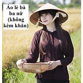 (Hỏa Tốc HCM) Bộ Bà Ba Nâu Người Lớn Vải Kate cao cấp tặng kèm khăn rằn có loại Big Size - Lẻ 1 Áo Nữ Nâu