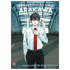 Bên Dưới Cây Cầu Arakawa - Arakawa Under The Bridge - Tập 15 - Tặng Kèm Postcard