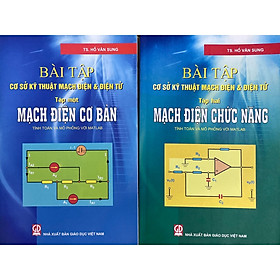 Combo 2 cuốn Bài Tập Cơ Sở Kỹ Thuật Mạch điện và điện tử tập 1 + tập 2