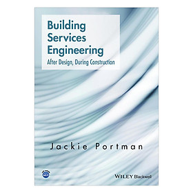 Download sách Building Services Engineering - After Design, During Construction