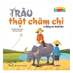 Vui Khỏe Cùng 12 Con Giáp - Trâu Thật Chăm Chỉ - A Diligent Buffalo (Song Ngữ Anh - Việt)