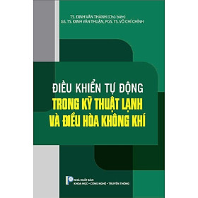 Điều Khiển Tự Động Trong Kỹ Thuật Lạnh Và Điều Hòa Không Khí (Bìa cứng)