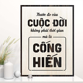 Mua Tranh gỗ treo tường TBIG107: Thước đo cuộc đời không phải thời gian mà là cống hiến