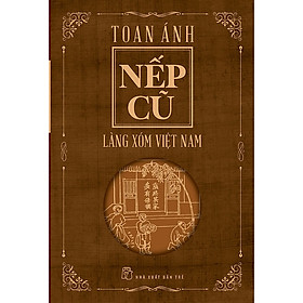 Nếp Cũ – Làng Xóm Việt Nam – Trẻ