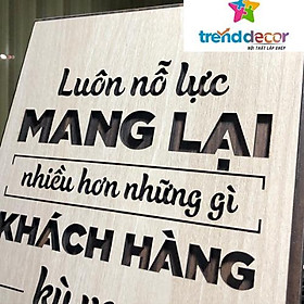 Tranh Treo Tường Gỗ Slogan “Luôn Nổ Lực Mang Lại Nhiều Hơn Những Gì Khách Hàng Kỳ Vọng” Tạo Động Lực Cho Mọi Người