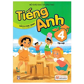 Tiếng Anh Lớp 4 – Tập 1 – Sách Học Sinh (Tái Bản 2019)