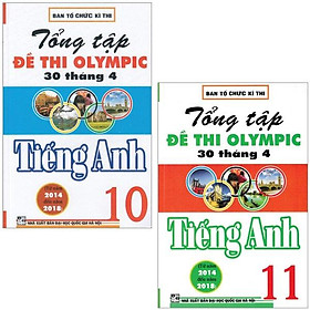 Combo Sách Tổng Tập Đề Thi Olympic 30 Tháng 4 Tiếng Anh Lớp 10 + Lớp 11 - Bộ 2 Cuốn