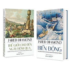 Combo Sách Của Jared Diamond : Thế giới Cho Đến Ngày Hôm Qua + Biến Động (Phiên Bản 2020) 