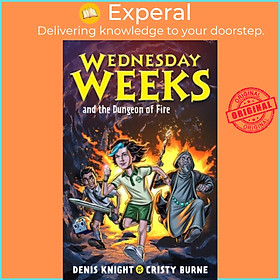 Sách - Wednesday Weeks and the Dungeon of Fire - Wednesday Weeks: Book 3 by Denis Knight (UK edition, paperback)