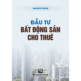 Đầu Tư Bất Động Sản Cho Thuê