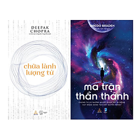 Combo Sách Chữa Lành Lượng Tử và Ma Trận Thần Thánh