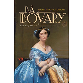 [Download Sách] Bà Bovary - Một trong những tiểu thuyết hay nhất mọi thời đại