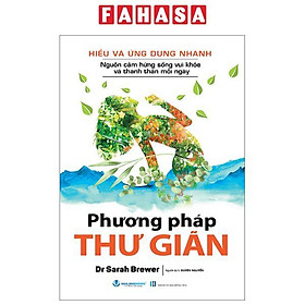 Hiểu Và Ứng Dụng Nhanh - Phương Pháp Thư Giãn (Tái Bản 2024)