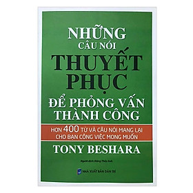 Sách - Những Câu Nói Thuyết Phục Để Phỏng Vấn Thành Công - Tân Việt Books