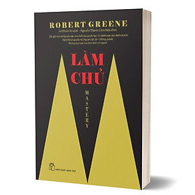 Robert Greene. Làm chủ - Trẻ