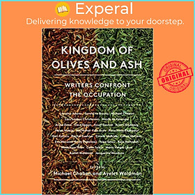 Sách - Kingdom of Olives and Ash : Writers Confront the Occupation by Michael Chabon (US edition, paperback)