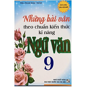 Hình ảnh Sách - Những bài văn theo chuẩn kiến thức kĩ năng Ngữ Văn 9