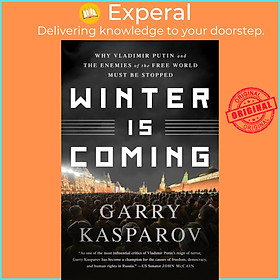 Sách - Winter Is Coming : Why Vladimir Putin and the Enemies of the Free World by Garry Kasparov (US edition, paperback)