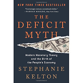 Hình ảnh sách The Deficit Myth: Modern Monetary Theory And The Birth Of The People's Economy