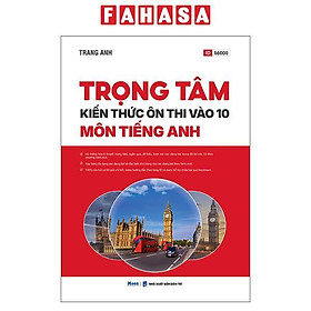 Sách - Trọng Tâm Kiến Thức Ôn Thi Vào 10 - Môn Tiếng Anh