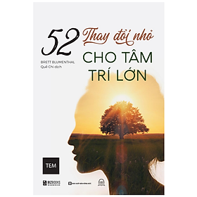 52 Thay đổi nhỏ cho tâm trí lớn (MC)
