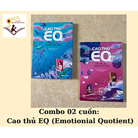 Combo 02 cuốn cao thủ EQ: Trân lí trí, trọng cảm xúc; Ta mở lời, người mở lòng