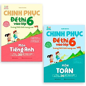 Sách - Combo Chinh phục đề thi vào lớp 6 trường THCS Chất lượng cao môn Toán và Tiếng Anh