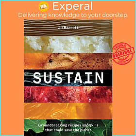 Sách - Sustain - Groundbreaking Recipes And Skills That Could Save The Planet by Jo Barrett (UK edition, Hardcover)