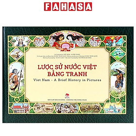 Sách Lược Sử Nước Việt Bằng Tranh: Viet Nam – A Brief History In Pictures (Tái Bản 2019)