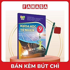 Sách Giáo Khoa Khoa Học Tự Nhiên 9 (Kết Nối) (Chuẩn) - Kèm Bút Chì