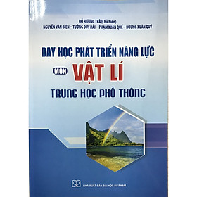 Dạy Học Phát Triển Năng Lực Môn Vật Lí THPT