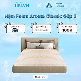 Nệm Foam Aroma Classic gấp 3