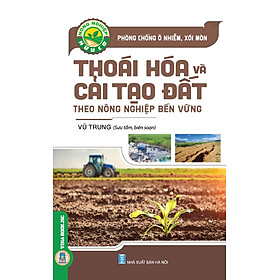 Hình ảnh sách Nông Nghiệp Hữu Cơ - Phòng Chống Ô Nhiễm, Xói Mòn Thoái Hóa Và Cải Tạo Đất Nông Nghiệp Bền Vững