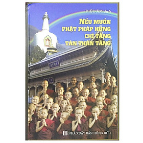 Sách - Nếu Muốn Phật Pháp Hưng - Chỉ Tăng Tán Thán Tăng - Chính Thông Book