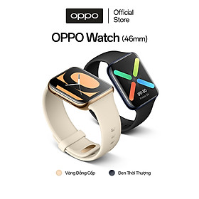 Mua Đồng hồ OPPO Watch 46mm | Màn Hình Cong Tràn | Thời Lượng Pin Đến 21 Ngày | Sạc Nhanh VOOC | Đo Nhịp Tim  Theo Dõi Sức Khỏe - Hàng Chính Hãng