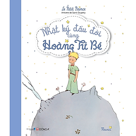 Sách Nhật Kí Đầu Đời Của Hoàng Tử Bé