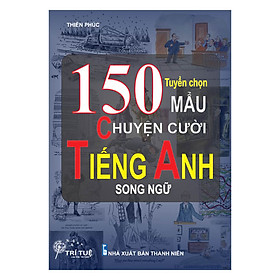 Hình ảnh sách Tuyển Chọn 150 Mẩu Chuyện Cười Tiếng Anh Song Ngữ